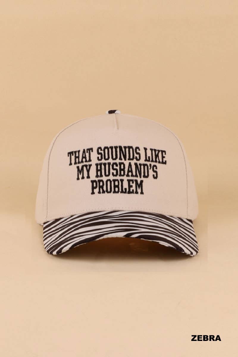 "That Sounds Like My Husband’s Problem" Two Tone Cotton Hat