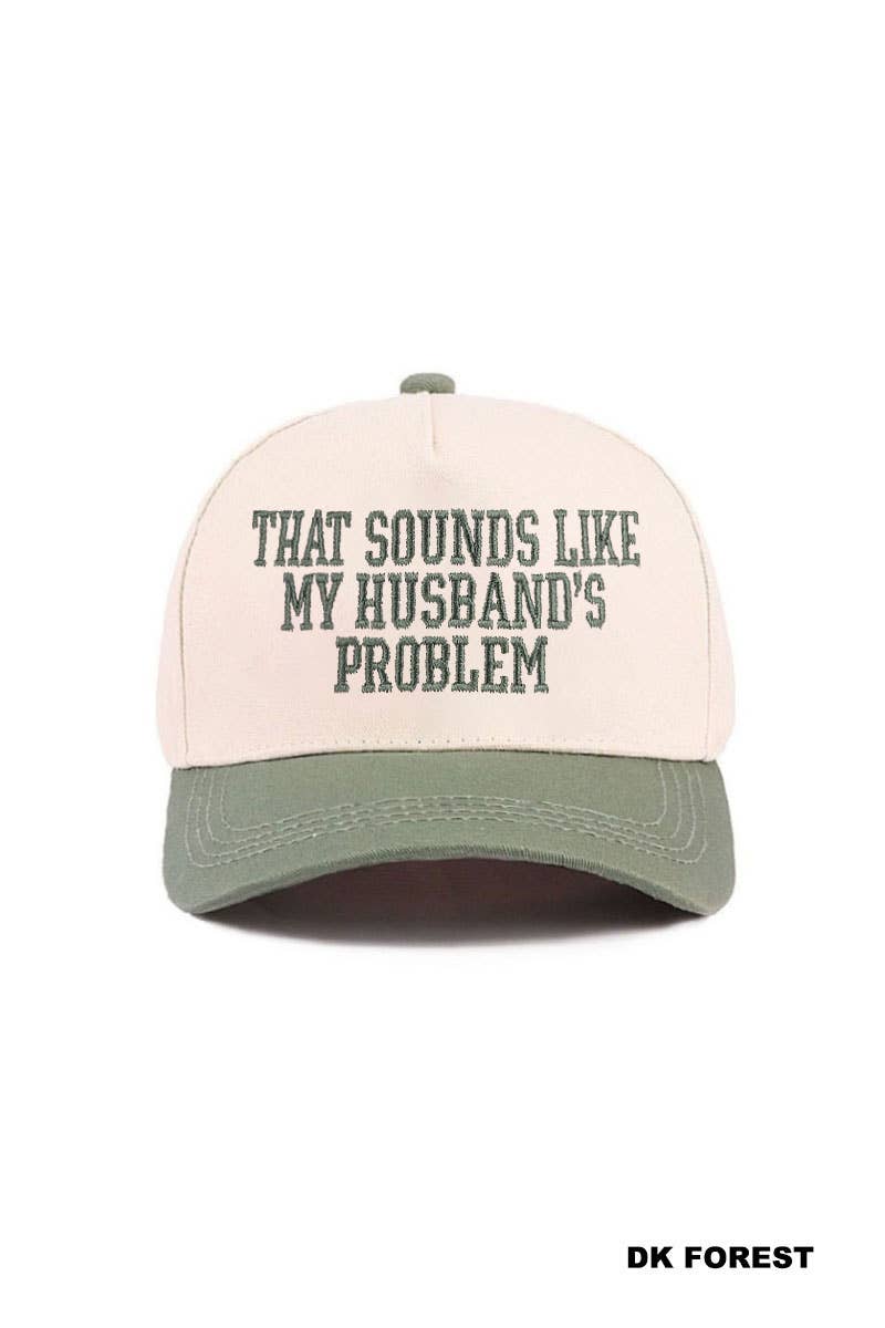 "That Sounds Like My Husband’s Problem" Two Tone Cotton Hat
