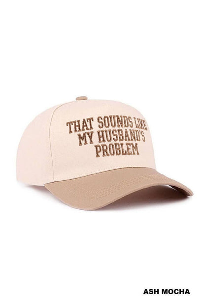 "That Sounds Like My Husband’s Problem" Two Tone Cotton Hat